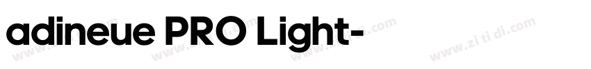 adineue PRO Light字体转换 adineue PRO Light字体转换